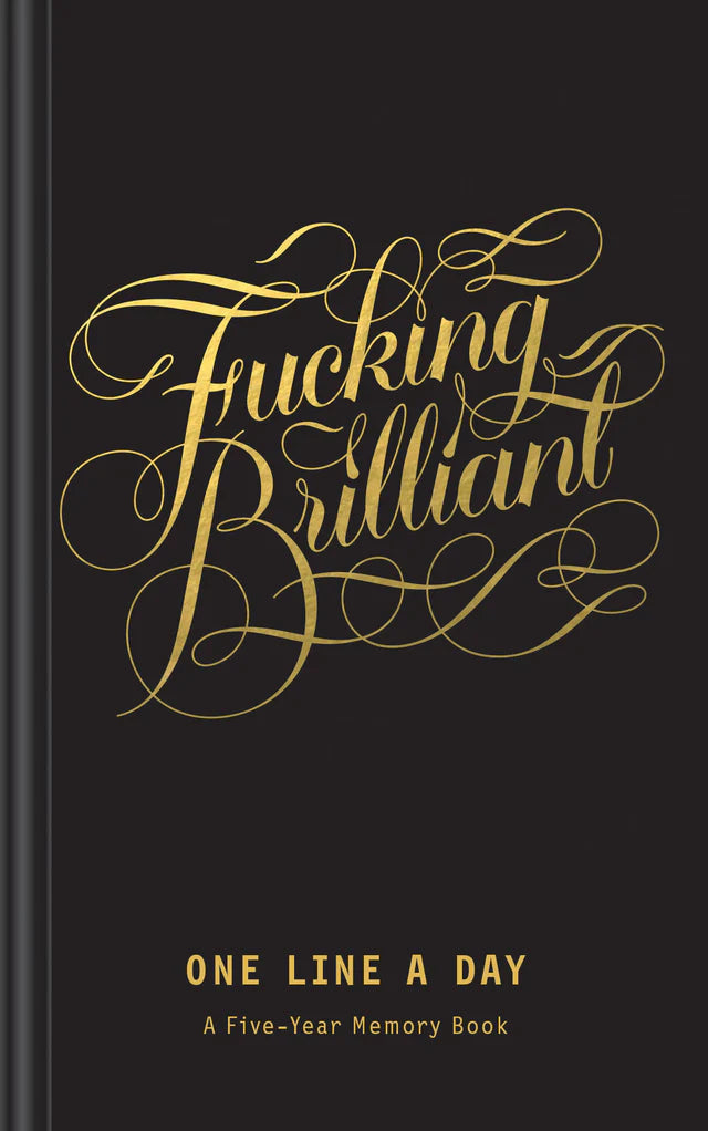 Fucking Brilliant One Line a Day - A Five-Year Memory Book (Diary or Journal)
