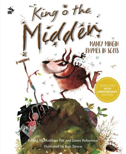 King O The Midden: Manky Mingin Rhymes in Scots
