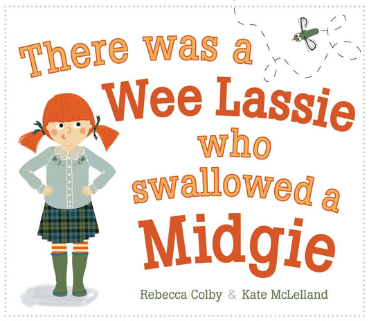 Fun book for children of a wee lassie who swallowed a midgie and what becomes of her.