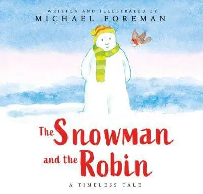 The Snowman and the Robin by Michael Foreman