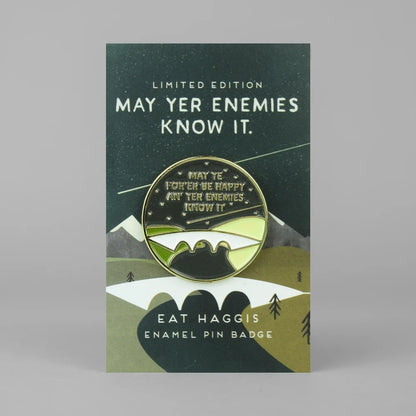 Enamel Pin Badge - May Yer Enemies Know It (Limited Edition)